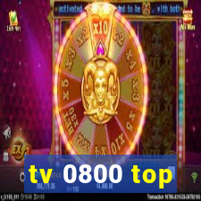 tv 0800 top